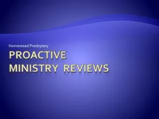 Proactive Ministry Reviews