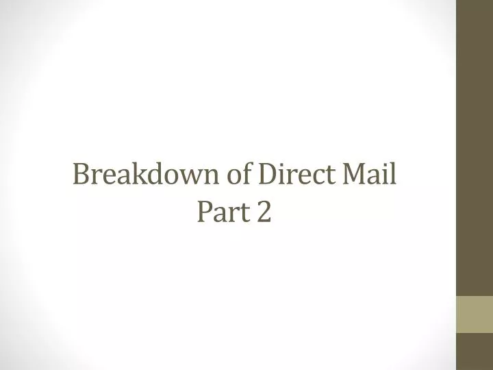 breakdown of direct mail part 2
