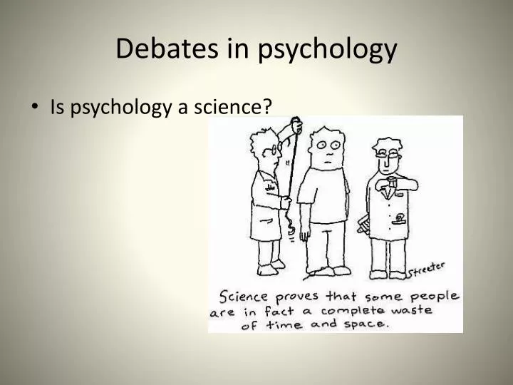 debates in psychology