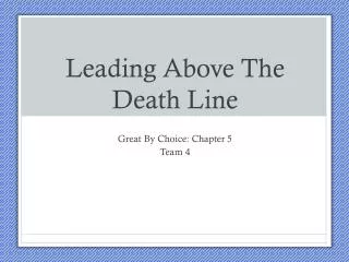 Leading Above The Death Line