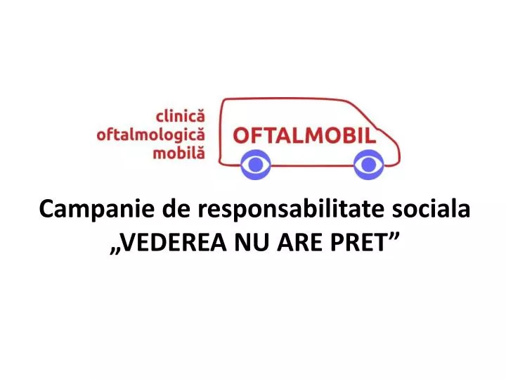 campanie de responsabilitate sociala vederea nu are pret