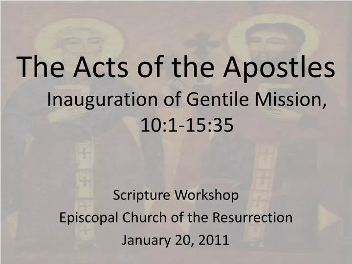 the acts of the apostles inauguration of gentile m ission 10 1 15 35
