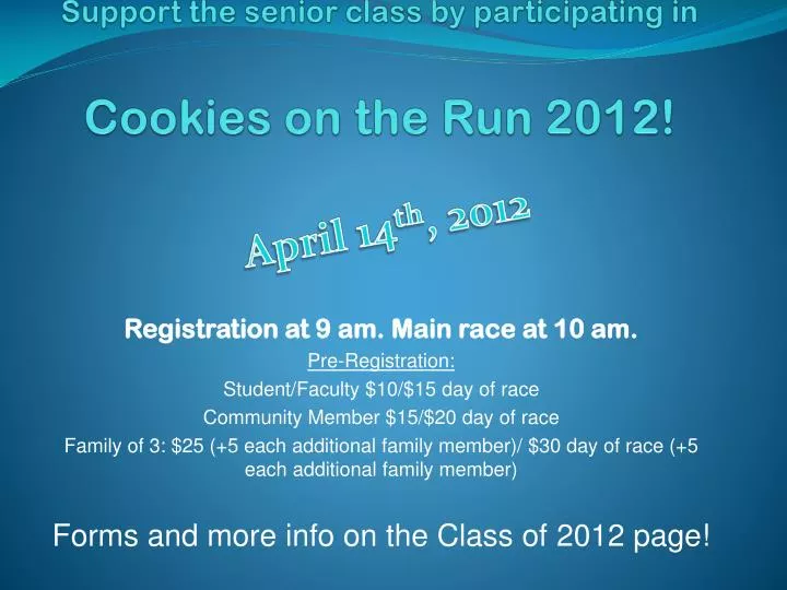 support the senior class by participating in cookies on the run 2012