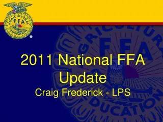 2011 National FFA Update Craig Frederick - LPS