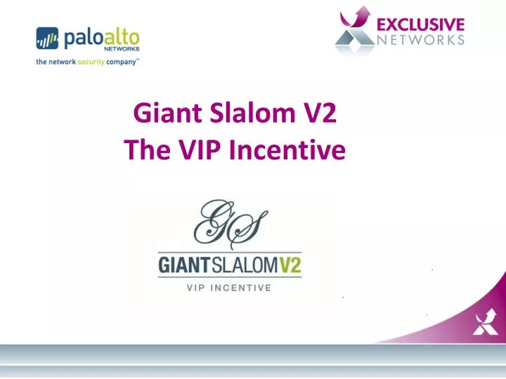 giant slalom v2 the vip incentive