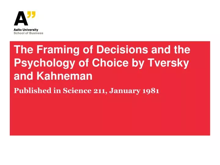 the framing of decisions and the psychology of choice by tversky and kahneman