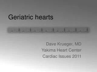 Geriatric hearts