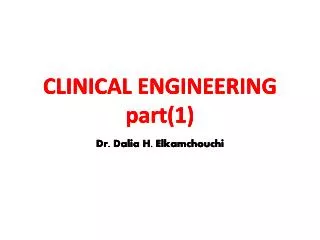 CLINICAL ENGINEERING part(1)