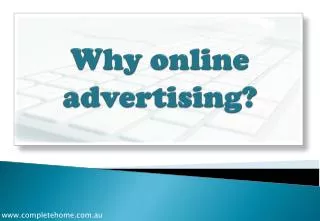 Why o nline advertising?