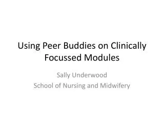 Using Peer Buddies on Clinically Focussed Modules