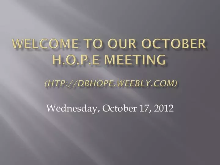 welcome to our october h o p e meeting htp dbhope weebly com