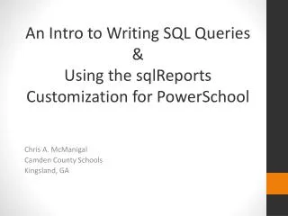 An Intro to Writing SQL Queries &amp; Using the sqlReports Customization for PowerSchool