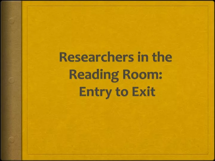 researchers in the reading room entry to exit