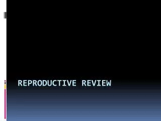 Reproductive REview