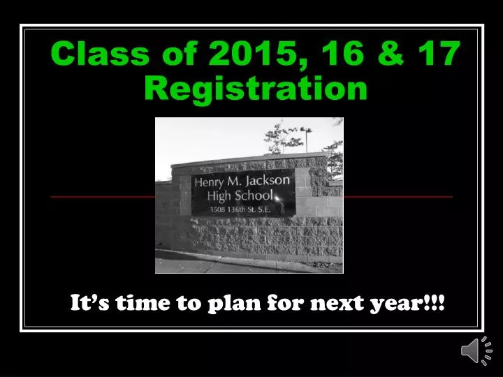 class of 2015 16 17 registration