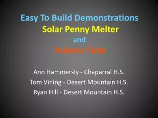 Easy To Build Demonstrations Solar Penny Melter and Rubens Tube