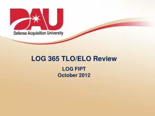 LOG 365 TLO/ELO Review LOG FIPT October 2012
