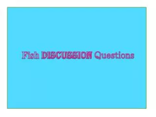 Fish Discussion Questions