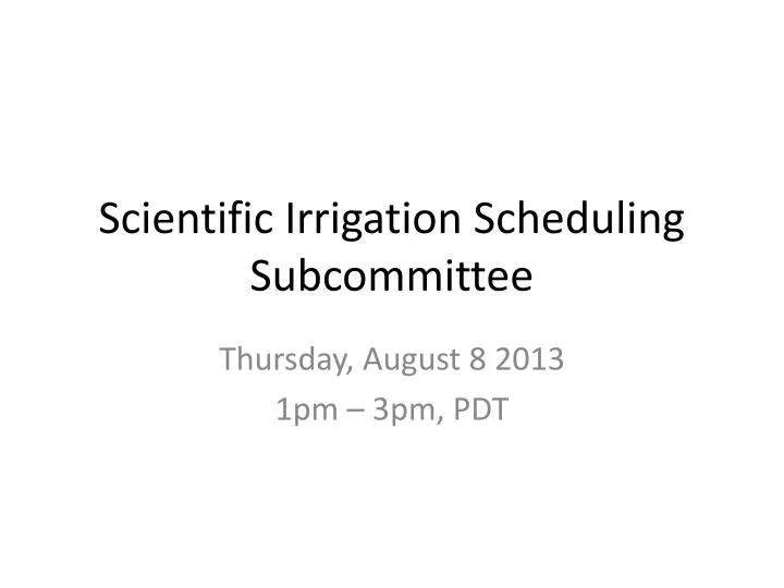 scientific irrigation scheduling subcommittee