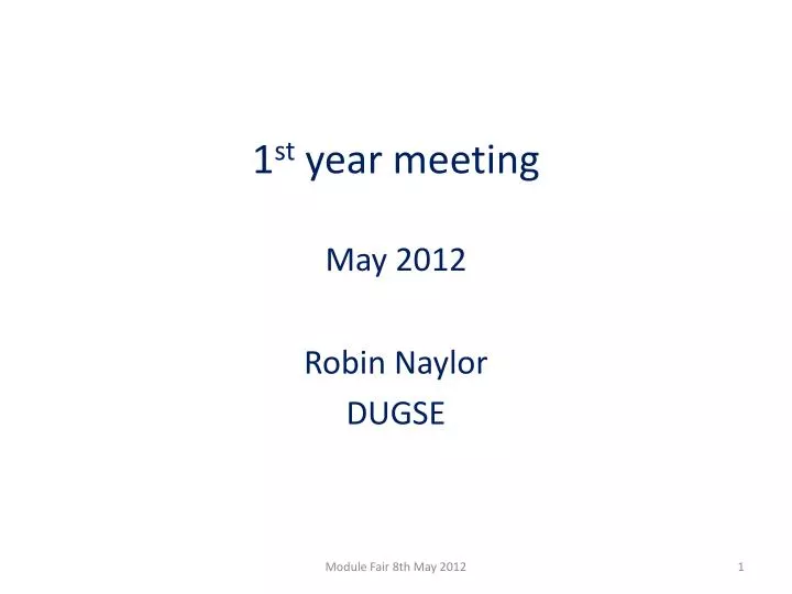 1 st year meeting may 2012