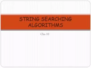 STRING SEARCHING ALGORITHMS