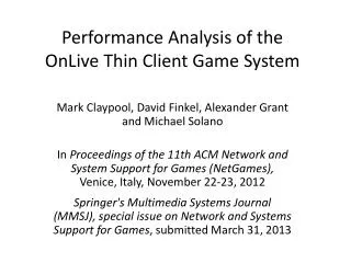 Performance Analysis of the OnLive Thin Client Game System