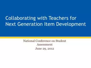 Collaborating with Teachers for Next Generation Item Development