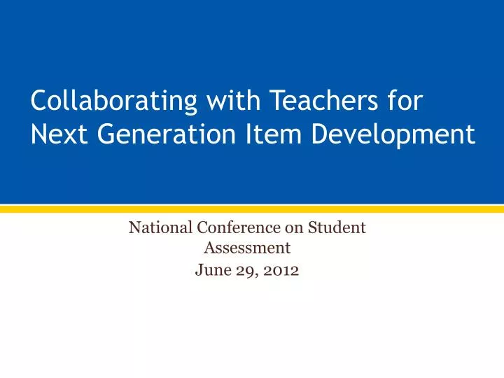 collaborating with teachers for next generation item development