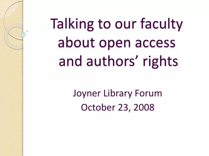 talking to our faculty about open access and authors rights