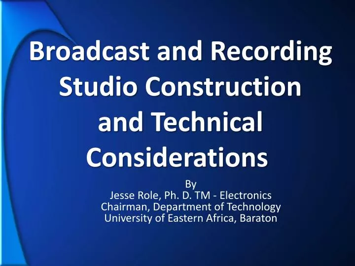 broadcast and recording studio construction and technical considerations