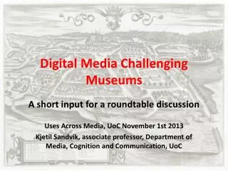 Digital Media Challenging Museums
