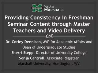 Providing Consistency in Freshman Seminar Content through Master Teachers and Video Delivery