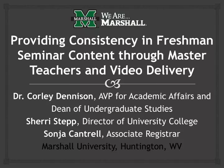 providing consistency in freshman seminar content through master teachers and video delivery