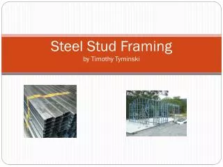 Steel Stud Framing by Timothy Tyminski