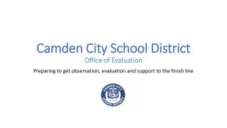 Camden City School District Office of Evaluation