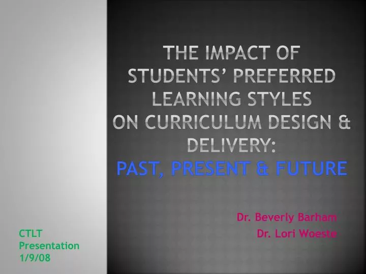 the impact of students preferred learning styles on curriculum design delivery past present future