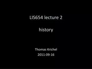 LIS65 4 lecture 2 history