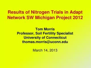 Results of Nitrogen Trials in Adapt Network SW Michigan Project 2012