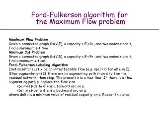 Ford-Fulkerson algorithm for the Maximum F low problem