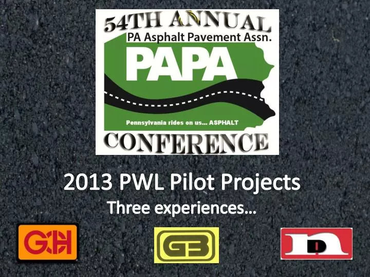 2013 pwl pilot projects three experiences