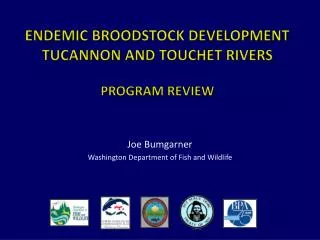 Endemic Broodstock Development Tucannon and Touchet Rivers Program Review