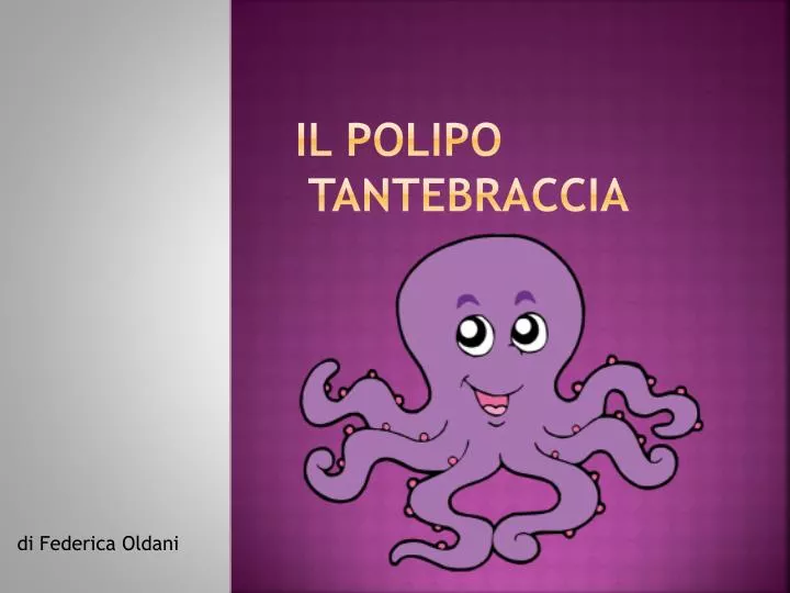 il polipo tantebraccia