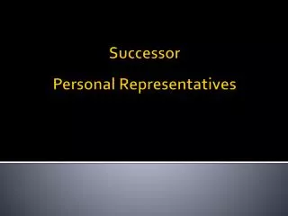 Successor Personal Representatives