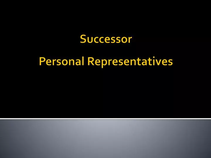 successor personal representatives