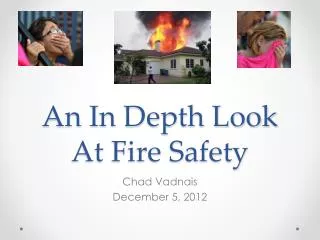 An In Depth Look At Fire Safety