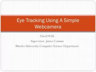 Eye Tracking Using A Simple Webcamera