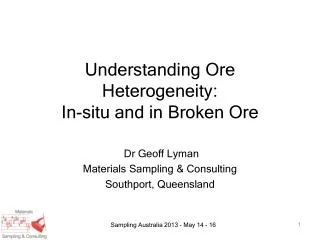 Understanding Ore Heterogeneity: In-situ and in Broken Ore