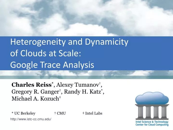 heterogeneity and dynamicity of clouds at scale google trace analysis