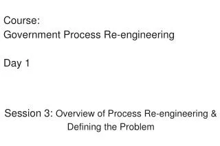 Course: Government Process Re-engineering Day 1