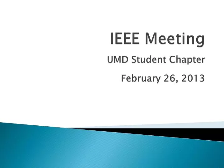 ieee meeting umd student chapter february 26 2013